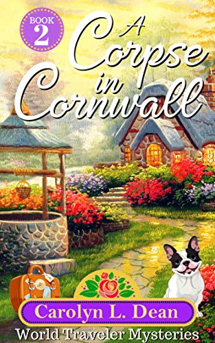 A CORPSE IN CORNWALL: A World Travel Cozy Mystery (book 2)