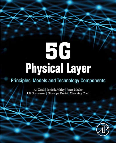 5G Physical Layer: Principles, Models and Technology Components
