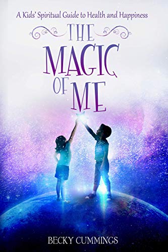 Book Cover The Magic of Me: A Kids' Spiritual Guide to Health and Happiness