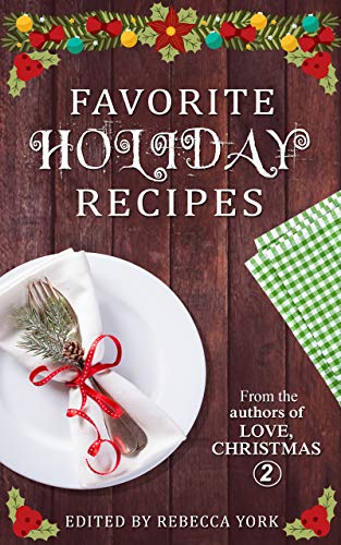 Book Cover Favorite Holiday Recipes: From the Authors of Love, Christmas 2
