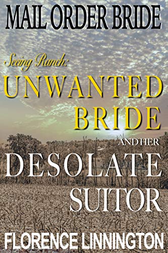 Book Cover Mail Order Bride Seeing Ranch: Unwanted Bride And Her Desolate Suitor