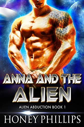Book Cover Anna and the Alien: A SciFi Alien Romance (Alien Abduction Book 1)
