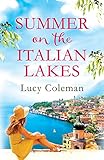 Summer on the Italian Lakes: #1 bestselling author returns with the feel-good romance of the year