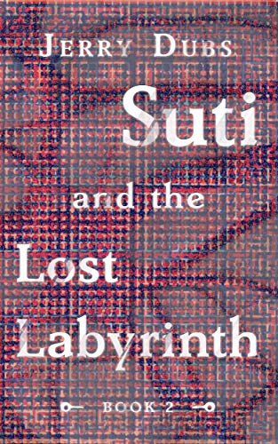 Book Cover Suti and the Lost Labyrinth (Suti the scribe Book 2)