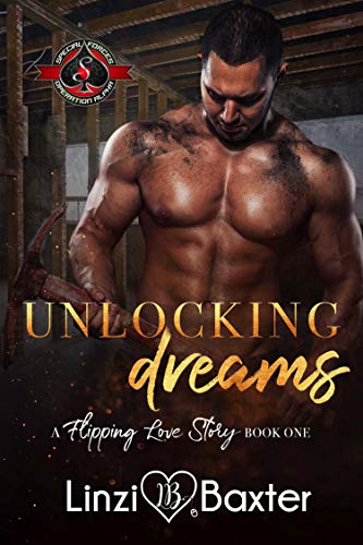 Book Cover Unlocking Dreams (Special Forces: Operation Alpha) (A Flipping Love Story Book 1)