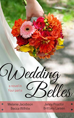 Book Cover Wedding Belles: A Novel in Four Parts