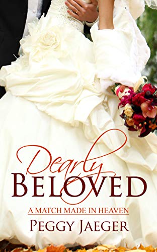 Dearly Beloved (A Match Made in Heaven)