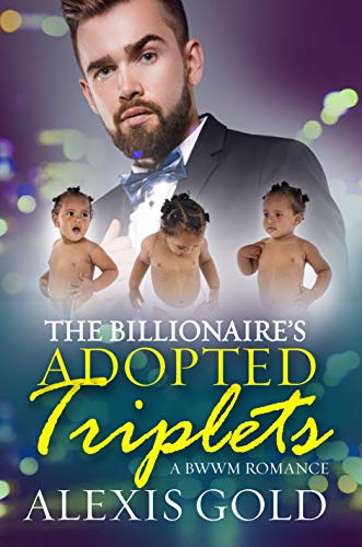 The Billionaire's Adopted Triplets (BWWM Romance Book 1)