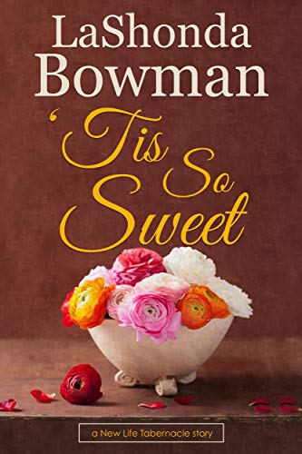 Book Cover 'Tis So Sweet (New Life Tabernacle Series Book 4)