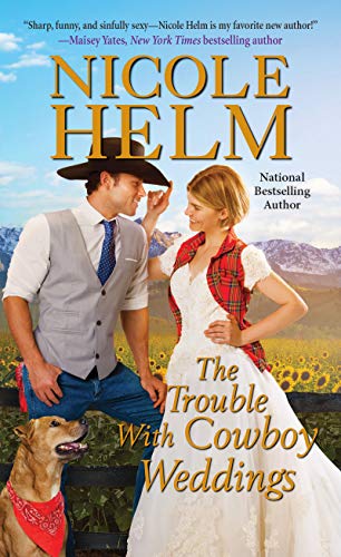 Book Cover The Trouble with Cowboy Weddings (A Mile High Romance Book 5)