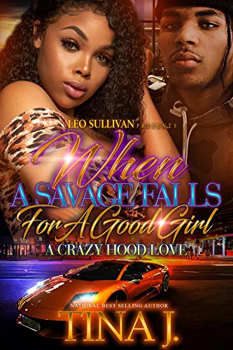 Book Cover When A Savage Falls for A Good Girl: A Crazy Hood Love