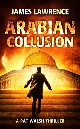 Book Cover Arabian Collusion: A Pat Walsh Thriller