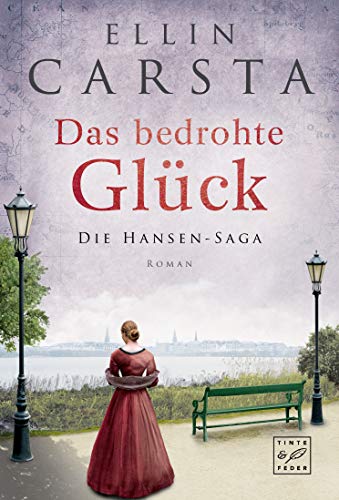Das bedrohte Glück (Die Hansen-Saga 3) (German Edition)