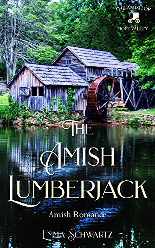 Book Cover The Amish Lumberjack: Amish Romance (The Amish of Hope Valley Book 2)