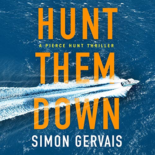 Book Cover Hunt Them Down: Pierce Hunt, Book 1
