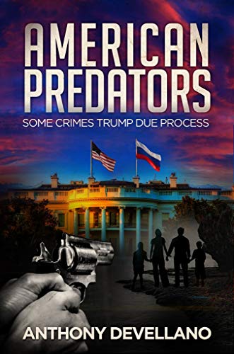 Book Cover American Predators: Some crimes trump due process