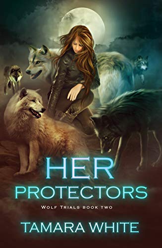 Book Cover Her Protectors (Wolf Trials Book 2)