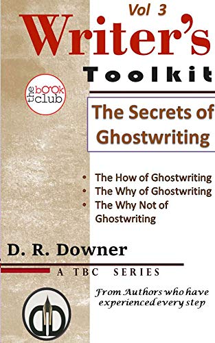 Book Cover The Secrets Of Ghostwriting (The Writer's Toolkit, a series by The Book Club Vol 3)