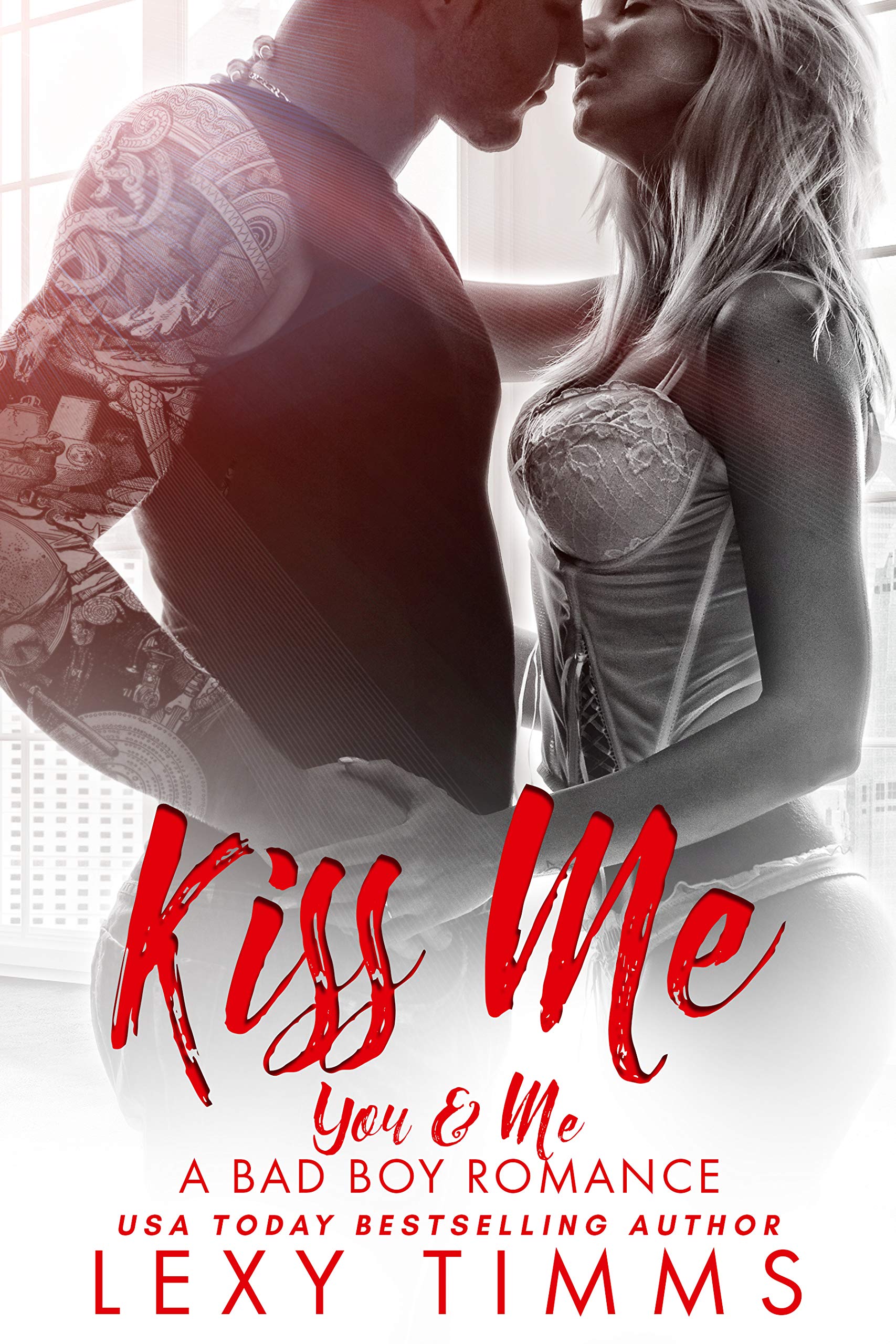 Book Cover Kiss Me (You & Me - A Bad Boy Romance Book 3)