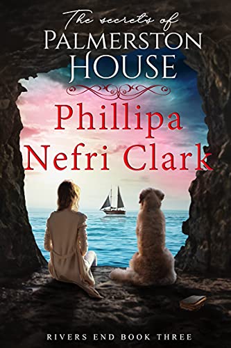 The Secrets of Palmerston House (River's End Mystery Romance Book 3)