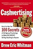 Cashvertising: How to Use More Than 100 Secrets of Ad-Agency Psychology to Make BIG MONEY Selling Anything to Anyone (Cashvertising Series)