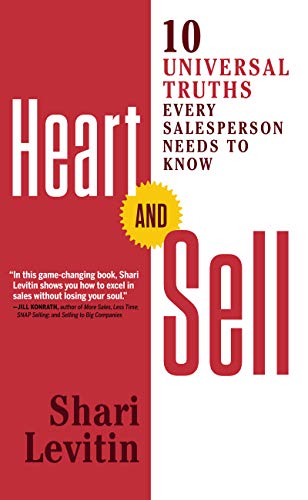 Book Cover Heart and Sell: 10 Universal Truths Every Salesperson Needs to Know