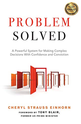 Book Cover Problem Solved: A Powerful System for Making Complex Decisions with Confidence and Conviction