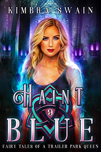 Haint Blue (Fairy Tales of a Trailer Park Queen Book 9)
