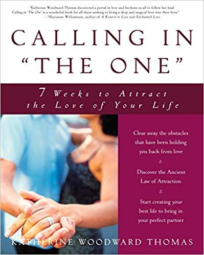 [By Katherine Woodward Thomas ] Calling in"The One": 7 Weeks to Attract the Love of Your Life (Paperback)【2018】by Katherine Woodward Thomas (Author) (Paperback)