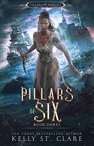 Ebba-Viva Fairisles: Pillars of Six (Pirates of Felicity Book 3)