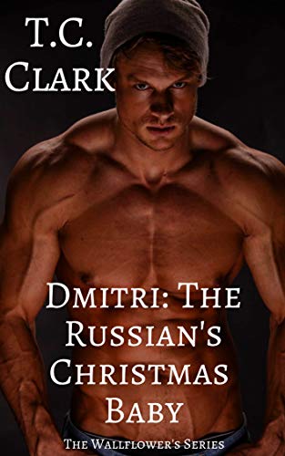 Book Cover Dmitri: The Russian's Christmas Baby (BWWM) (The Wallflower's Series Book 3)