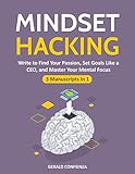 Mindset Hacking: Write to Find Your Passion, Set Goals Like a CEO, and Master Your Mental Focus