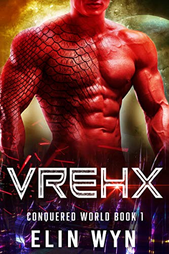 Book Cover Vrehx: Science Fiction Adventure Romance (Conquered World Book 1)