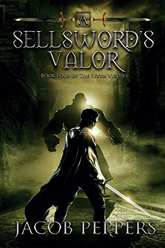 Book Cover A Sellsword's Valor: Book Four of the Seven Virtues