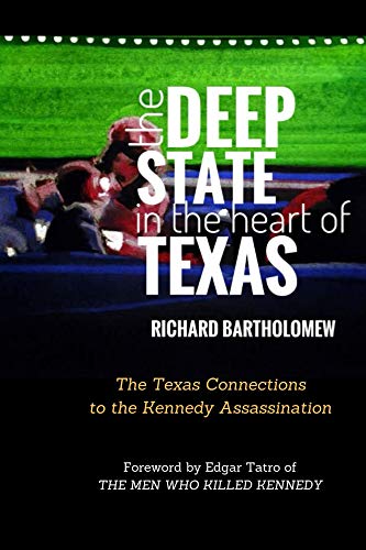 Book Cover The Deep State in the Heart of Texas: The Texas Connections to the Kennedy Assassination