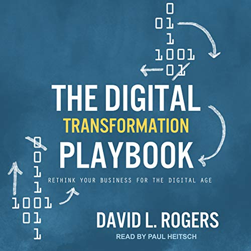 Book Cover The Digital Transformation Playbook: Rethink Your Business for the Digital Age