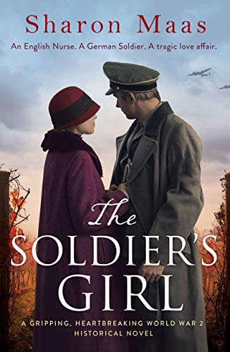 Book Cover The Soldier's Girl: A gripping, heart-breaking World War 2 historical novel