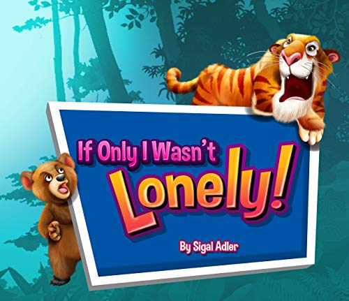 Book Cover If Only I wasn't Lonely! (Preschool: Picture kids - bedtime books  Book 1)