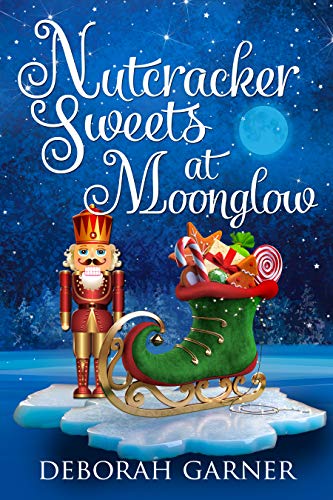 Book Cover Nutcracker Sweets at Moonglow (The Moonglow Christmas Series Book 4)