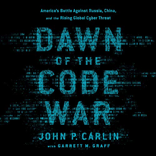 Book Cover Dawn of the Code War: America's Battle Against Russia, China, and the Rising Global Cyber Threat