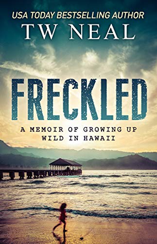 Book Cover Freckled: A Memoir of Growing up Wild in Hawaii