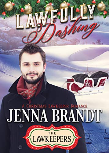 Book Cover Lawfully Dashing: Inspirational Christian Contemporary (A Christmas Lawkeeper Romance)