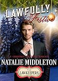 Lawfully Festive: A SWAT Lawkeeper Romance: Inspirational Christian Romance