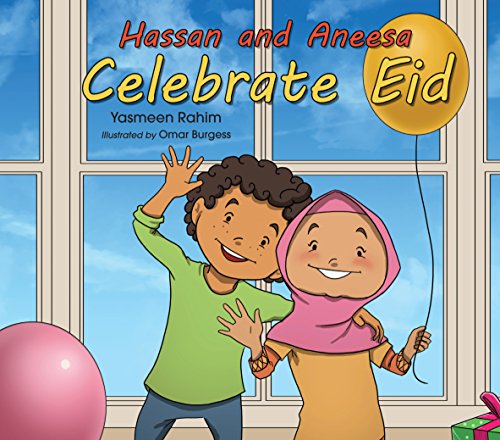 Hassan and Aneesa Celebrate Eid (Hassan & Aneesa)