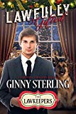 Lawfully Gifted: Inspirational Christian K-9 Contemporary (Fate, Strong Hero, First Love): A Christmas Lawkeeper Romance