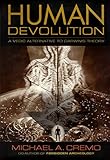 Human Devolution: A Vedic Alternative to Darwin’s Theory By Michael A. Cremo