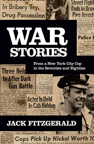 Book Cover War Stories: From a New York City Cop in the Seventies and Eighties