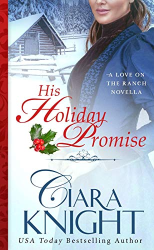 His Holiday Promise (A Love on the Ranch Novella Book 1)