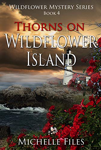 Thorns on Wildflower Island: A Suspenseful Mystery (Wildflower Mystery Series Book 4)