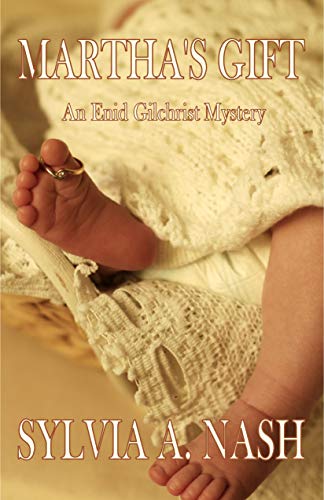 Martha's Gift: An Enid Gilchrist Mystery (Enid Gilchrist Mysteries Book 3)
